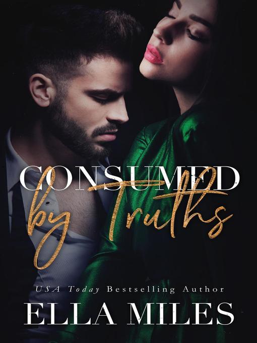 Title details for Consumed by Truths by Ella Miles - Available